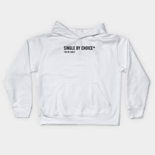 Single by Choice... Kids Hoodie